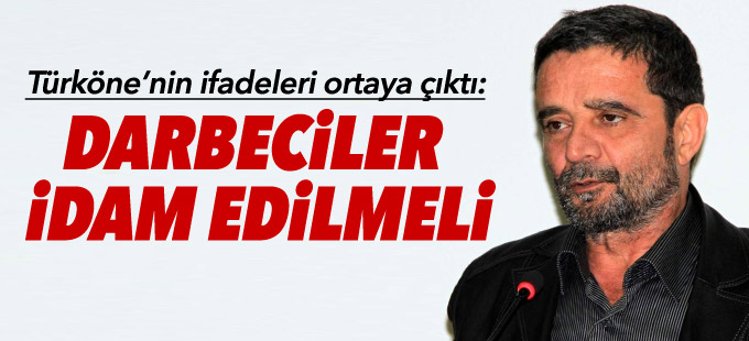 Mümtazer Türköne: Darbeciler idam edilmeli