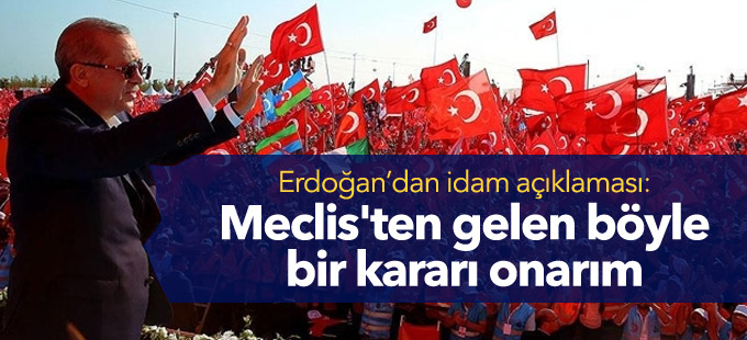 Erdoğan: Meclis'ten gelen böyle bir kararı onarım
