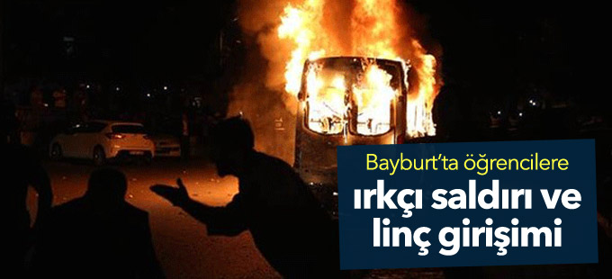 Bayburt’ta öğrencilere ırkçı saldırı ve linç girişimi