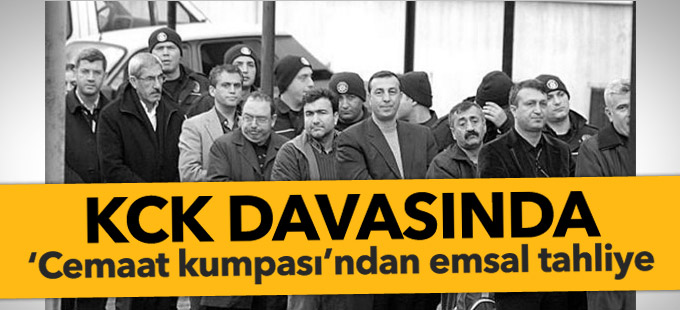 KCK davasında ‘Cemaat kumpası’ndan emsal tahliye