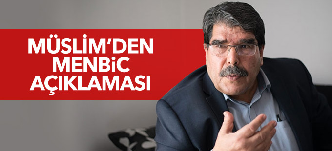 Müslim'den Menbic açıklaması: Rakka’dan daha güçlüydü