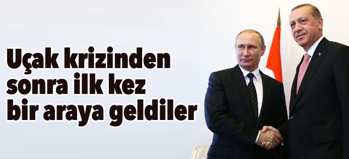 Uçak krizinden sonra ilk kez bir araya geldiler