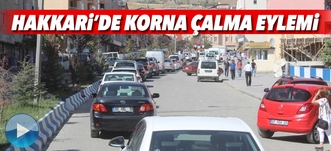 Hakkari’de korna çalma eylemi