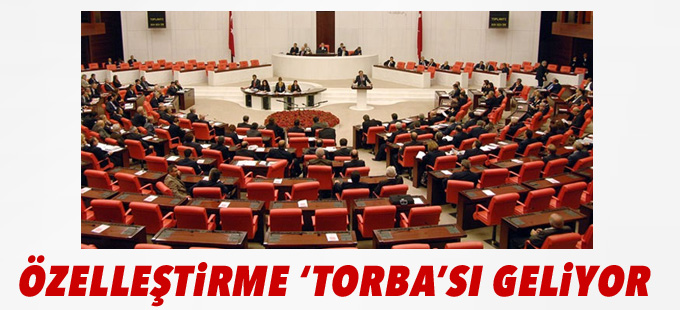 Özelleştirme ‘torba’sı geliyor