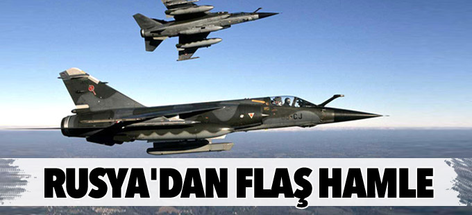 Rusya'dan flaş hamle