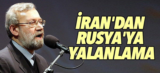 İran'dan Rusya'ya yalanlama