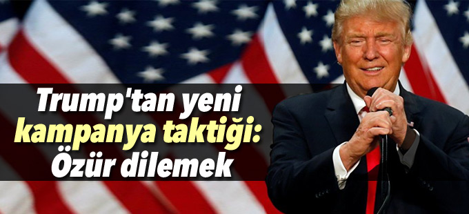 Trump'tan yeni kampanya taktiği: Özür dilemek