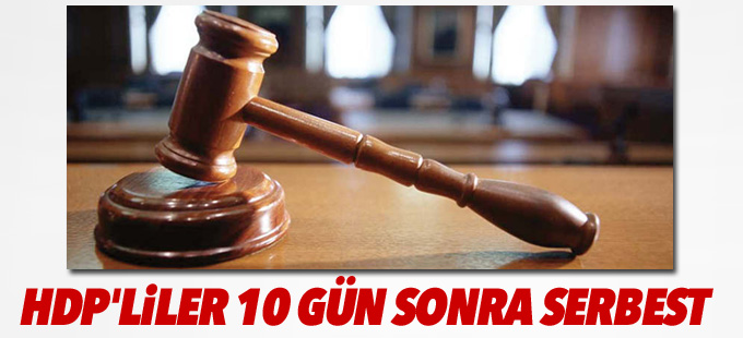HDP'liler 10 gün sonra serbest
