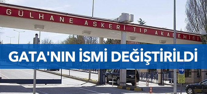 GATA'nın ismi değiştirildi