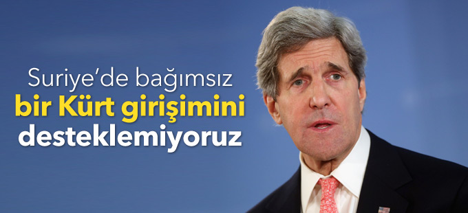 ABD: Suriye’de bağımsız bir Kürt girişimini desteklemiyoruz