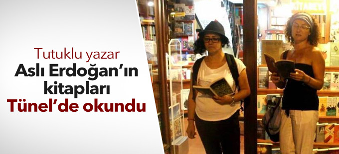 Tutuklu yazar Aslı Erdoğan’ın kitapları Tünel’de okundu