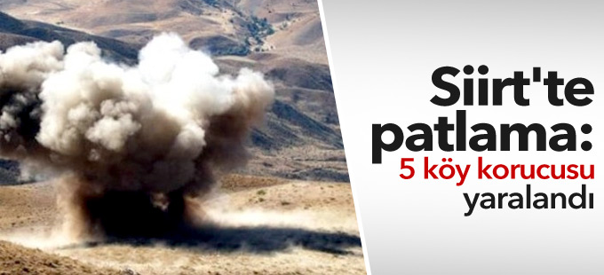 Siirt'te patlama: 5 köy korucusu yaralandı