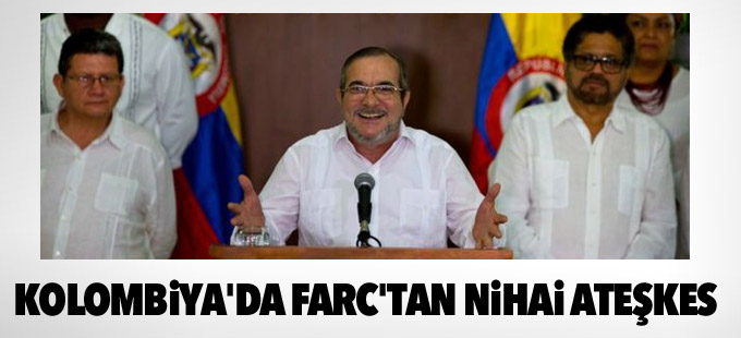 Kolombiya'da FARC'tan nihai ateşkes