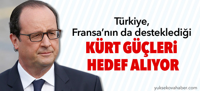 “Türkiye, Fransa’nın da desteklediği Kürt güçleri hedef alıyor”
