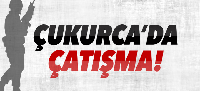 Çukurca'da çatışma