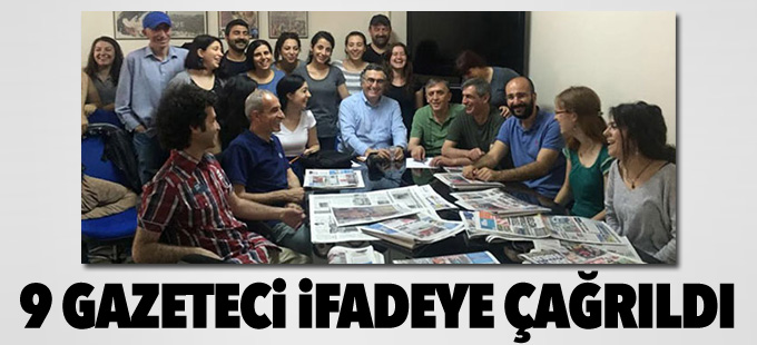 Özgür Gündem’e destek veren 9 gazeteci ifadeye çağrıldı
