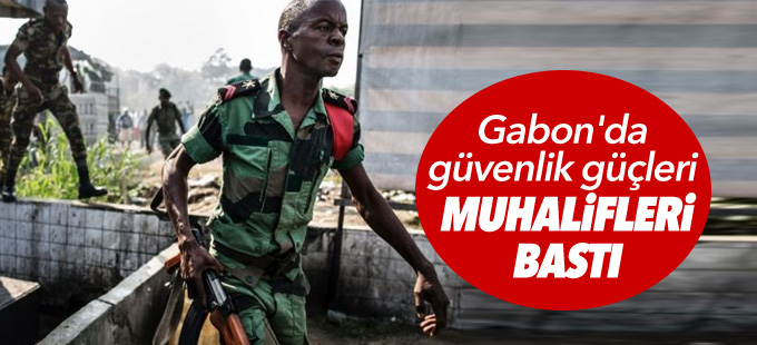 Gabon'da güvenlik güçleri muhalifleri bastı