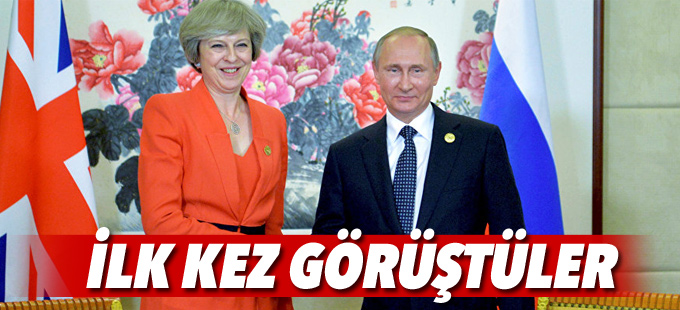 Putin ve İngiltere Başbakanı May ilk defa görüştü
