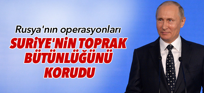 "Rusya'nın operasyonları Suriye'nin toprak bütünlüğünün korunmasını sağladı"