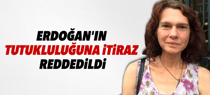 Aslı Erdoğan'ın tutukluluğuna itiraz reddedildi