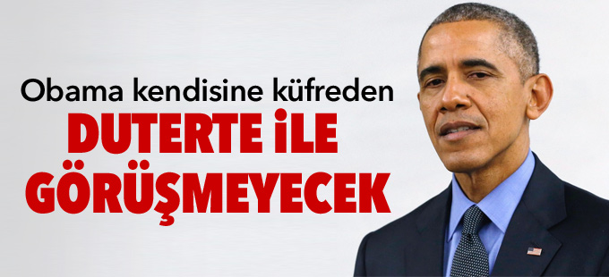 Obama kendisine küfreden Duterte ile görüşmeyecek