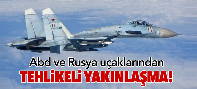 ABD ve Rus uçaklarından yakın geçiş