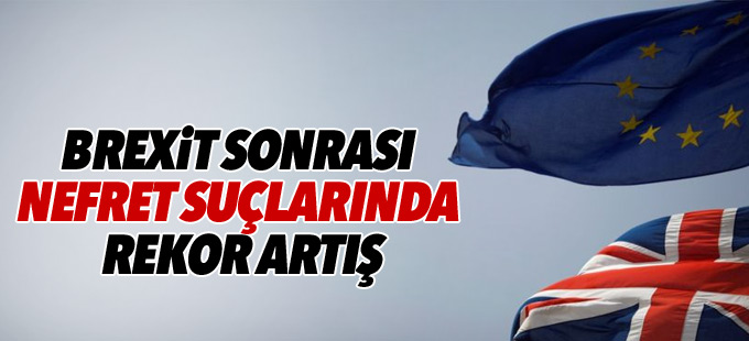 Brexit sonrası nefret suçlarında rekor artış