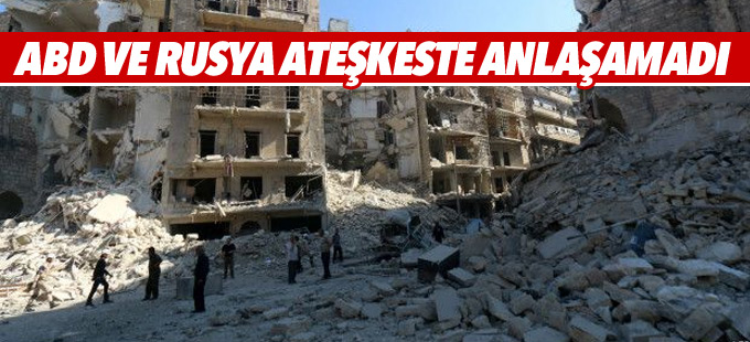 ABD ve Rusya ateşkeste anlaşamadı