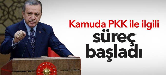 Erdoğan: Kamuda PKK ile ilgili süreç başladı