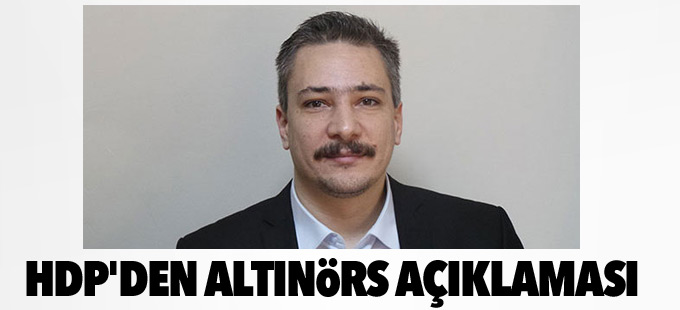 HDP'den Altınörs açıklaması