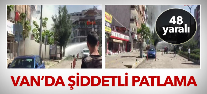 Van'da bomba yüklü araçla saldırı: 48 yaralı