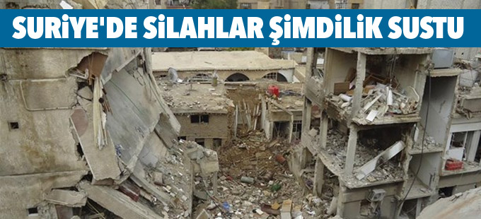 Suriye'de silahlar şimdilik sustu