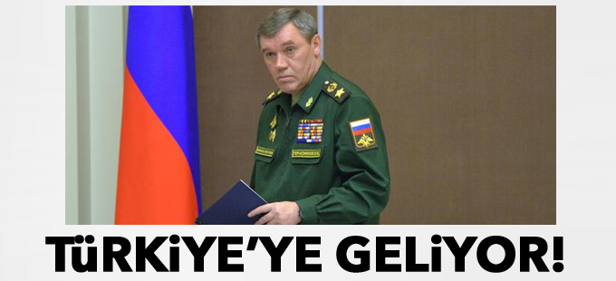 Rusya Genelkurmay Başkanı Türkiye’ye geliyor