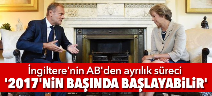 İngiltere'nin AB'den ayrılık süreci '2017'nin başında başlayabilir'