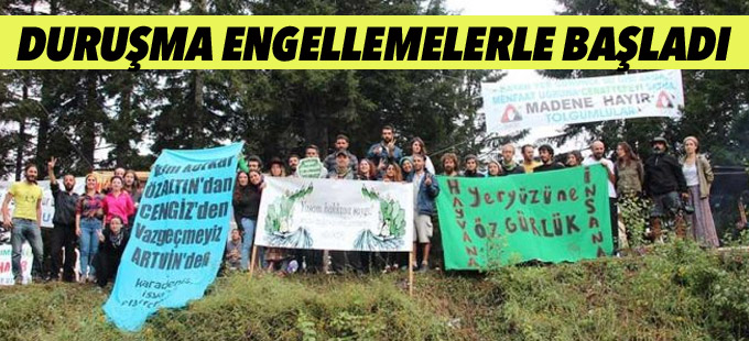 Cerattepe karar duruşması engellemelerle başladı