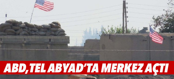 ABD Tel Abyad’da merkez açtı