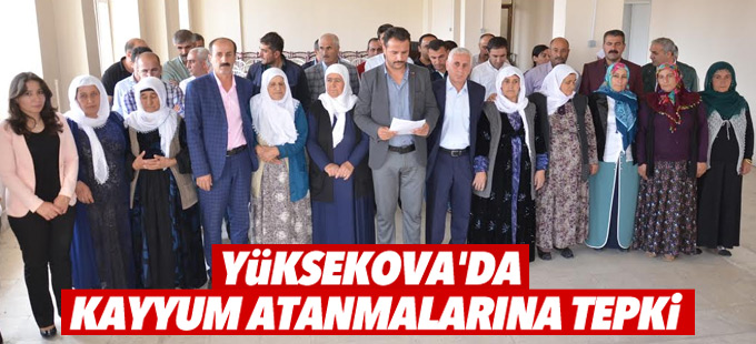 Yüksekova'da kayyum atanmalarına tepki