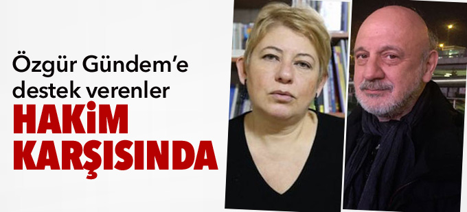 Özgür Gündem’e destek verenler hakim karşısında