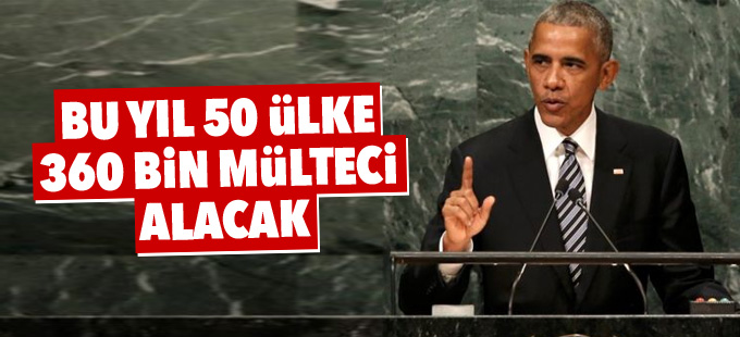 Obama: Bu yıl 50 ülke 360 bin mülteci alacak