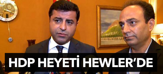HDP heyeti Hewler'e gitti