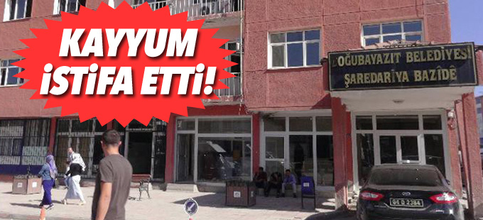 Doğubeyazıt’ta atanan kayyum istifa etti