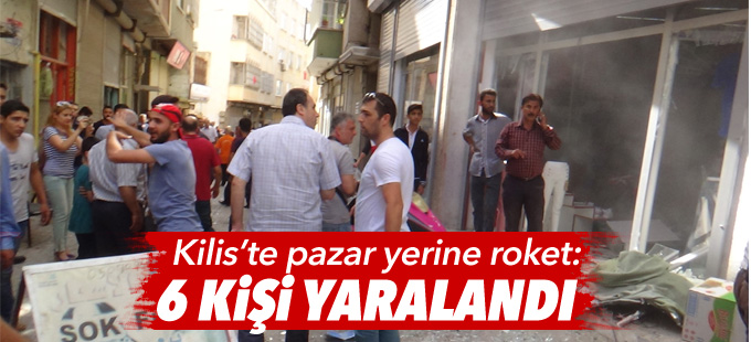 Kilis'e roketli saldırı: 1'i ağır 6 yaralı