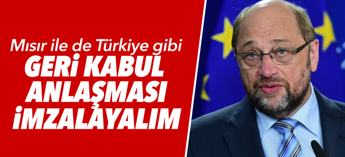 Schulz: Mısır ile de Türkiye gibi geri kabul anlaşması imzalayalım