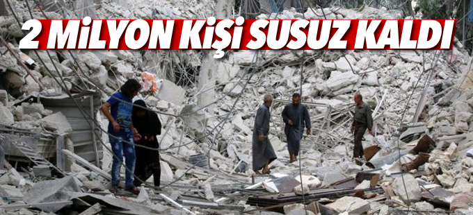 BM: Halep'te 2 milyon kişi susuz kaldı