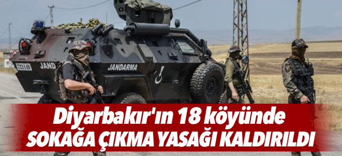 Diyarbakır'ın 18 köyünde sokağa çıkma yasağı kaldırıldı