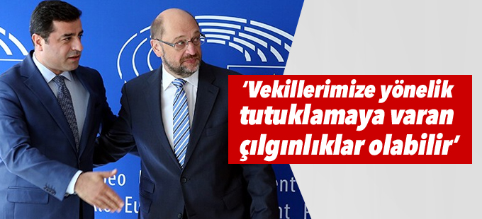 “Vekillerimize yönelik tutuklamaya varan çılgınlıklar olabilir”