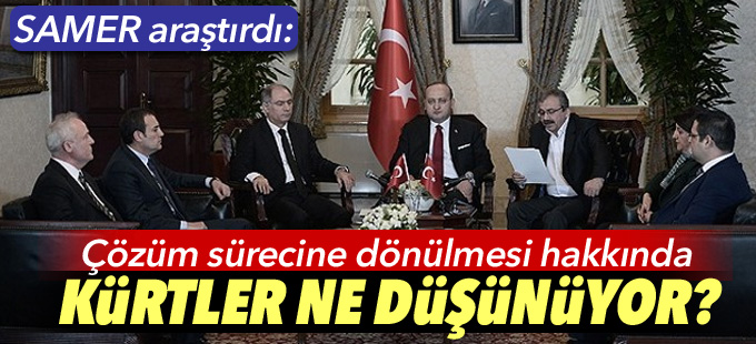 SAMER araştırdı: Çözüm sürecine dönülmesi hakkında Kürtler ne düşünüyor?