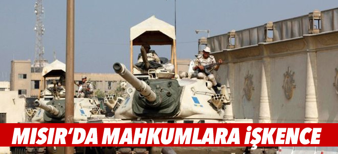 "Mısır'daki cezaevinde mahkumlar dövülüp aç bırakılıyor"