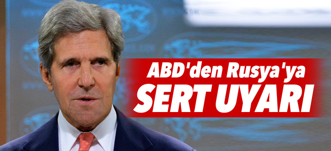 ABD'den Rusya'ya sert uyarı