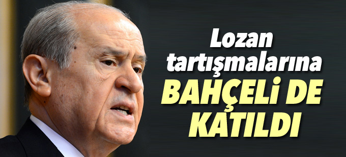 Lozan tartışmasına o da katıldı